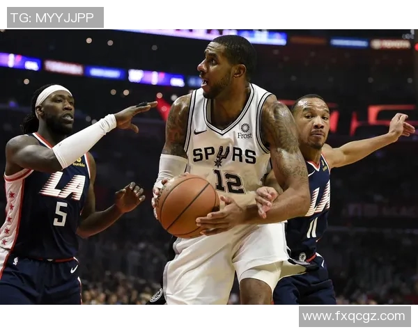 正播马刺对阵快船精彩赛事直播分析与球员表现预测